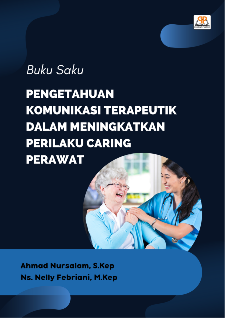 Pengetahuan Komunikasi Terapeutik dalam Meningkatkan Perilaku Caring Perawat